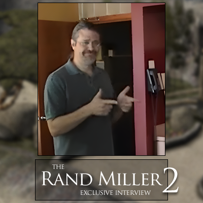 Podcast 12.5: The Rand Miller Exclusive Interview 2 episode artwork